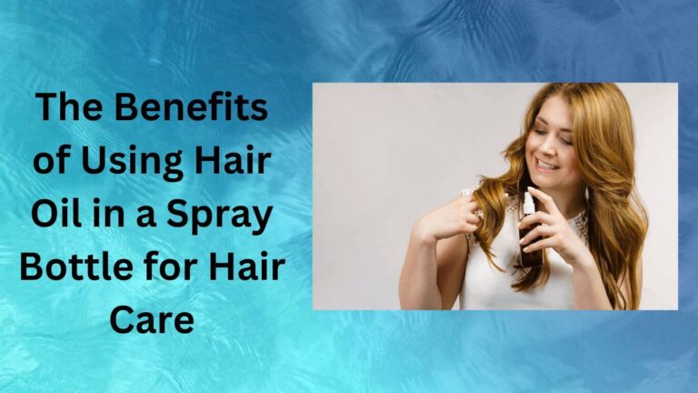 The Benefits of Using Hair Oil in a Spray Bottle for Hair Care-is herbal essence sulfate free good for hair